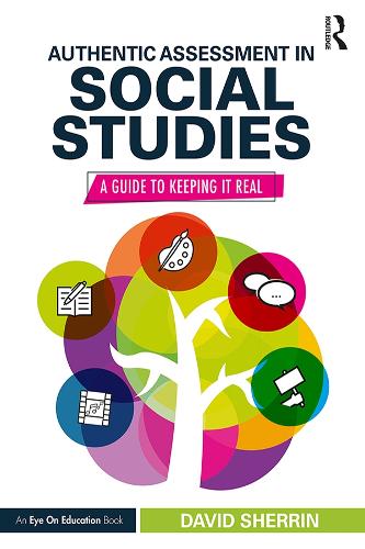 Паперова книга «Authentic Assessment in Social Studies: A Guide to Keeping it Real», автор Девід Шеррін - фото №1