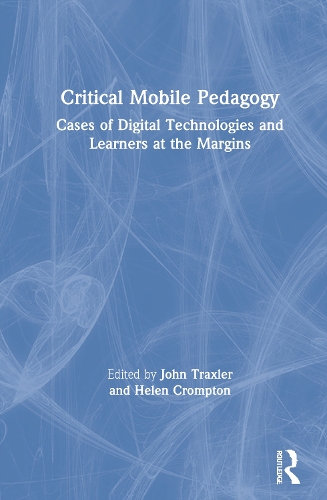 Бумажная книга «Critical Mobile Pedagogy: Cases of Digital Technologies and Learners at the Margins» - фото №1