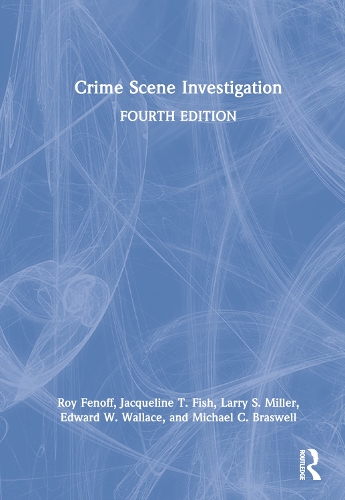 Бумажная книга «Crime Scene Investigation», авторов Эдвард В. Уоллес, Жаклин Т. Фиш, Ларри С. Миллер, Майкл К. Брасвелл, Рой Фенофф - фото №1