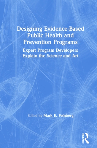 Паперова книга «Designing Evidence-Based Public Health and Prevention Programs: Expert Program Developers Explain the Science and Art» - фото №1