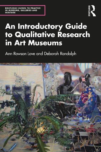 Бумажная книга «An Introductory Guide to Qualitative Research in Art Museums», авторов Энн Роусон Лав, Дебора Рэндольф - фото №1