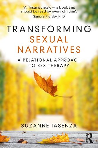 Паперова книга «Transforming Sexual Narratives: A Relational Approach to Sex Therapy», автор Сюзанна Ясенза - фото №1