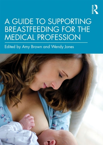 Бумажная книга «A Guide to Supporting Breastfeeding for the Medical Profession» - фото №1
