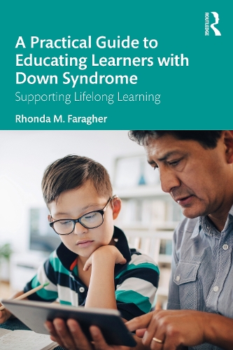Паперова книга «A Practical Guide to Educating Learners with Down Syndrome: Supporting Lifelong Learning», автор Ронда М. Фарагер - фото №1