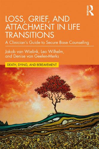 [object Object] «Loss, Grief, and Attachment in Life Transitions: A Clinician’s Guide to Secure Base Counseling», авторов Дениз ван Гелен-Меркс, Якоб ван Вилинк, Лео Вильгельм - фото №1