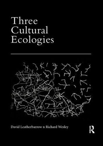 Бумажная книга «Three Cultural Ecologies», авторов Дэвид Лезербарроу, Ричард Уэсли - фото №1