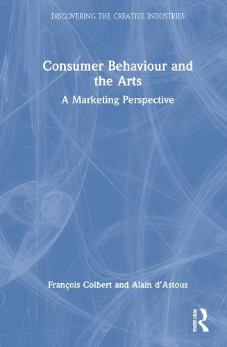 Паперова книга «Consumer Behaviour and the Arts: A Marketing Perspective», авторів Ален д'Астус, Франсуа Кольбер - фото №1