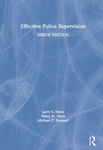 Паперова книга «Effective Police Supervision», авторів Гаррі У. Мор, Ларрі С. Міллер, Майкл К. Брасвелл - фото №1