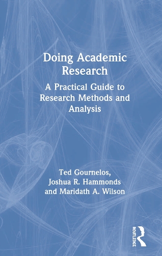 Паперова книга «Doing Academic Research: A Practical Guide to Research Methods and Analysis», авторів Джошуа Р. Хаммондс, Марідат А. Вілсон, Тед Гурнелос - фото №1