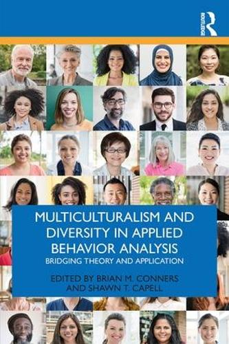 Бумажная книга «Multiculturalism and Diversity in Applied Behavior Analysis: Bridging Theory and Application» - фото №1
