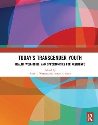 Бумажная книга «Today's Transgender Youth: Health, Well-being, and Opportunities for Resilience» - фото №1