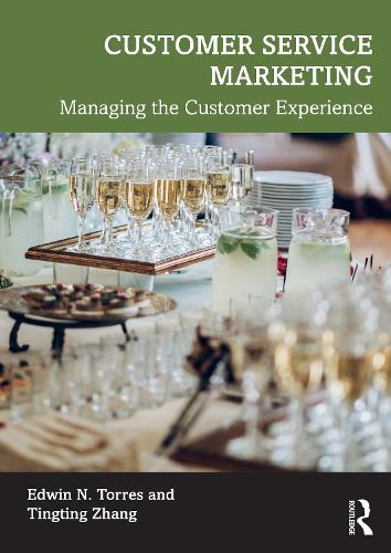 Бумажная книга «Customer Service Marketing: Managing the Customer Experience», авторов Эдвин Н. Торрес, Тингтинг Чжан - фото №1