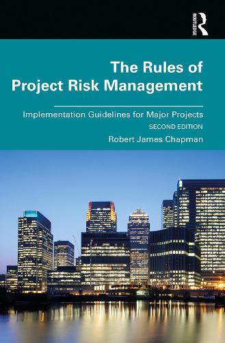 Бумажная книга «The Rules of Project Risk Management: Implementation Guidelines for Major Projects», автор Роберт Чепмен - фото №1