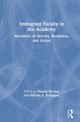 Паперова книга «Immigrant Faculty in the Academy: Narratives of Identity, Resilience, and Action» - фото №1
