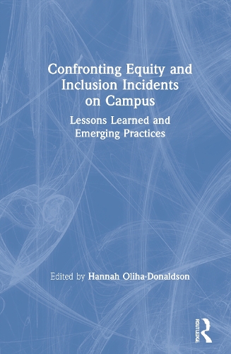 Паперова книга «Confronting Equity and Inclusion Incidents on Campus: Lessons Learned and Emerging Practices» - фото №1