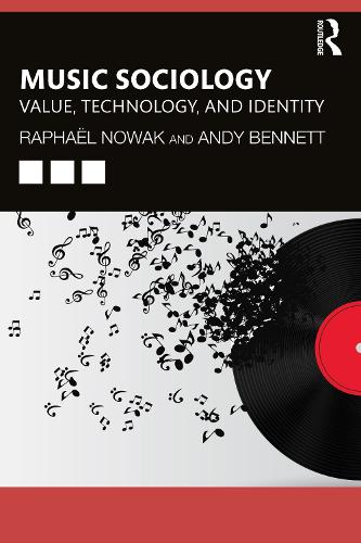 Паперова книга «Music Sociology: Value, Technology, and Identity», авторів Енді Беннетт, Рафаель Новак - фото №1