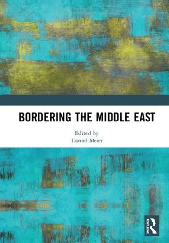 Бумажная книга «Bordering the Middle East» - фото №1