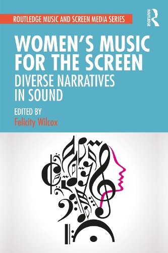 Паперова книга «Women's Music for the Screen: Diverse Narratives in Sound» - фото №1