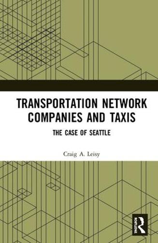 Бумажная книга «Transportation Network Companies and Taxis: The Case of Seattle», автор Крейг А. Лейзи - фото №1