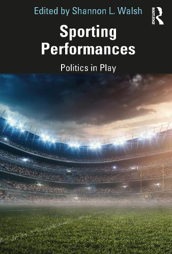 Паперова книга «Sporting Performances: Politics in Play» - фото №1