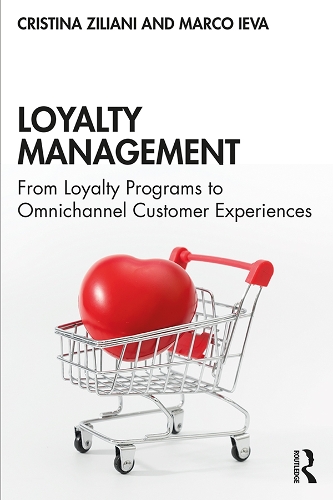 Бумажная книга «Loyalty Management: From Loyalty Programs to Omnichannel Customer Experiences», авторов Кристина Зилиани, Марко Иева - фото №1