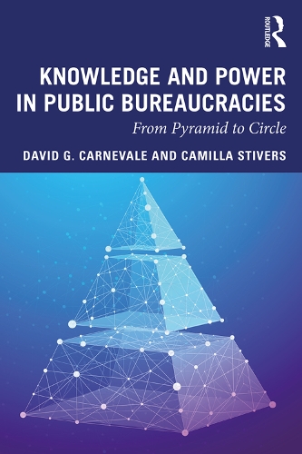 Паперова книга «Knowledge and Power in Public Bureaucracies: From Pyramid to Circle», авторів Камілла Стіверс, Девід Карневейл - фото №1