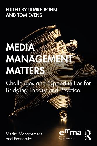 Бумажная книга «Media Management Matters: Challenges and Opportunities for Bridging Theory and Practice» - фото №1