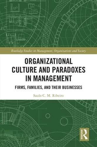 Бумажная книга «Organizational Culture and Paradoxes in Management: Firms, Families, and Their Businesses», автор Сауло Рибейро - фото №1