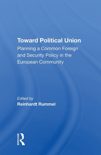 Бумажная книга «Toward Political Union: Planning A Common Foreign And Security Policy In The European Community», автор Райнхард Руммель - фото №1
