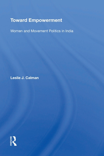 Бумажная книга «Toward Empowerment: Women And Movement Politics In India», автор Лесли Дж. Калман - фото №1