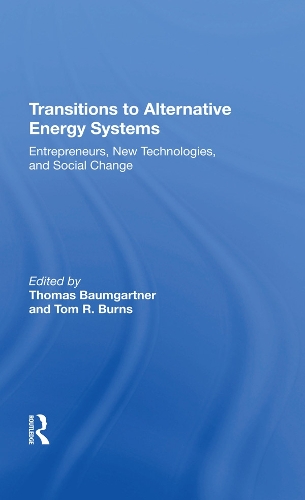 Бумажная книга «Transitions To Alternative Energy Systems: Entrepreneurs, New Technologies, And Social Change», автор Томас Баумгартнер - фото №1
