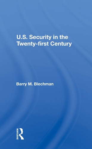 Паперова книга «U.s. Security In The Twenty-first Century», автор Баррі М. Блехман - фото №1