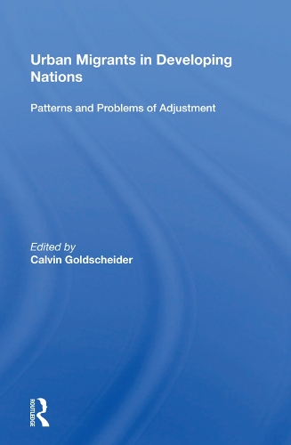 Бумажная книга «Urban Migrants In Developing Nations: Patterns And Problems Of Adjustment», автор Кельвин Голдшейдер - фото №1