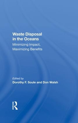 Бумажная книга «Waste Disposal In The Oceans: Minimizing Impact, Maximizing Benefits» - фото №1