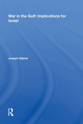 Бумажная книга «War In The Gulf: Implications For Israel», автор Джозеф Алфер - фото №1