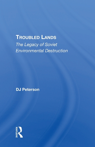 Паперова книга «Troubled Lands: The Legacy Of Soviet Environmental Destruction» - фото №1