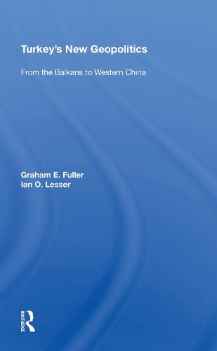 Бумажная книга «Turkey's New Geopolitics: From The Balkans To Western China» - фото №1