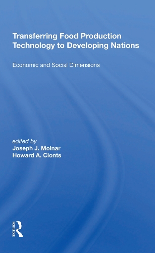 Бумажная книга «Transferring Food Production Technology To Developing Nations: Economic And Social Dimensions» - фото №1