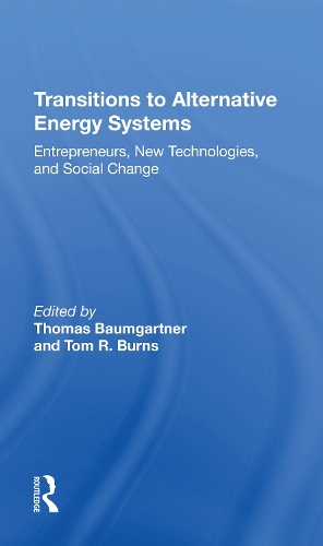 Бумажная книга «Transitions To Alternative Energy Systems: Entrepreneurs, New Technologies, And Social Change», автор Томас Баумгартнер - фото №1
