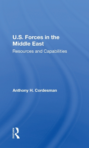Паперова книга «U.S. Forces In The Middle East: Resources And Capabilities», автор Ентоні Х. Кордесман - фото №1