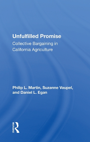 Паперова книга «Unfulfilled Promise: Collective Bargaining In California Agriculture», автор Філіп Л. Мартін - фото №1