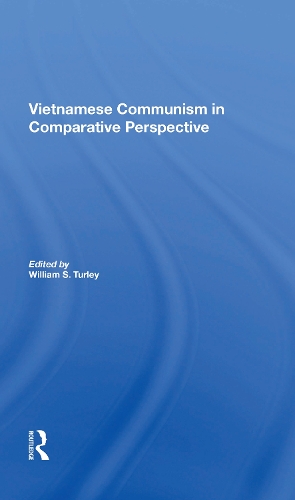 Бумажная книга «Vietnamese Communism In Comparative Perspective», автор Уильям С. Тёрли - фото №1