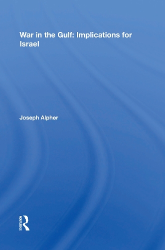 Бумажная книга «War In The Gulf: Implications For Israel», автор Джозеф Алфер - фото №1