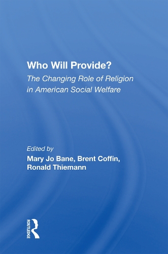 Бумажная книга «Who Will Provide? The Changing Role Of Religion In American Social Welfare», автор Мэри Джо Бэйн - фото №1