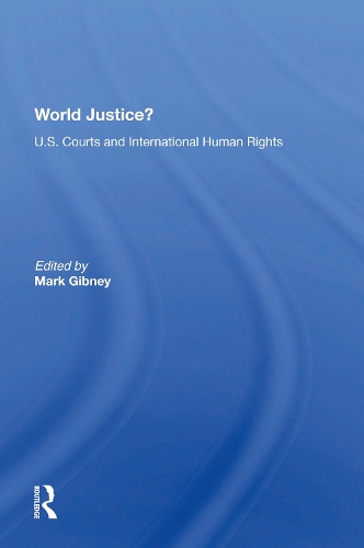 Бумажная книга «World Justice?: U.S. Courts And International Human Rights», автор Марк Гибни - фото №1