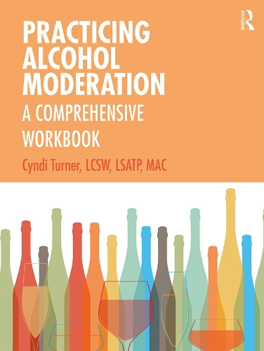Бумажная книга «Practicing Alcohol Moderation: A Comprehensive Workbook», автор Синди Тернер - фото №1