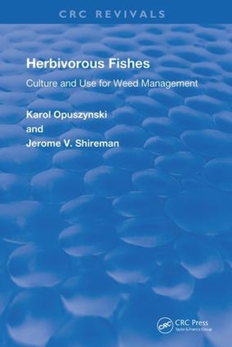 Паперова книга «Herbivorous Fishes: Culture and Use for Weed Management», авторів Джером В. Ширман, Кароль Опушинський - фото №1