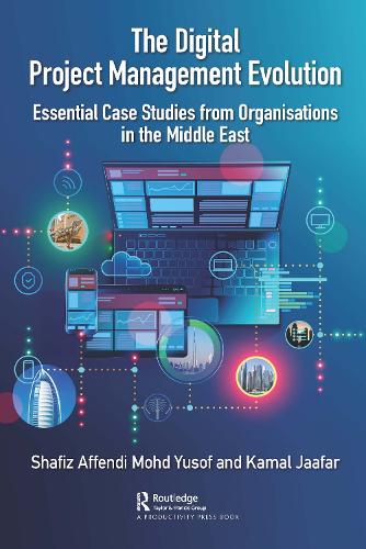 Бумажная книга «The Digital Project Management Evolution: Essential Case Studies from Organisations in the Middle East» - фото №1