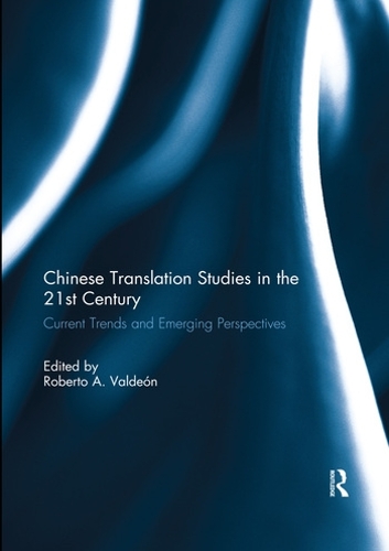 Паперова книга «Chinese Translation Studies in the 21st Century: Current Trends and Emerging Perspectives» - фото №1