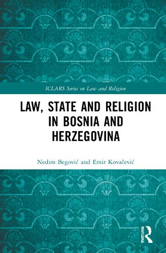 Бумажная книга «Law, State and Religion in Bosnia and Herzegovina», авторов Эмир Ковачевич, Недим Бегович - фото №1